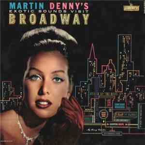 Martin Denny - Exotic Sounds Visit Broadway download flac mp3
