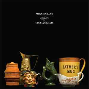 Mike Kelley - Vice Anglais download flac mp3