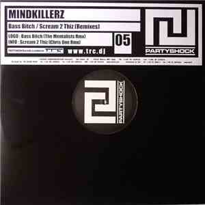 Mindkillerz - Bass Bitch / Scream 2 Thiz (Remixes) download flac mp3
