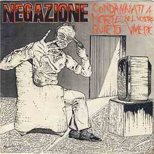 Negazione - Condannati A Morte Nel Vostro Quieto Vivere download flac mp3