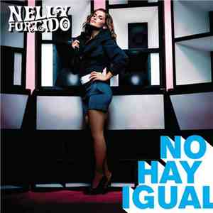 Nelly Furtado - No Hay Igual download flac mp3