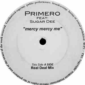 Primero  Feat: Sugar Dee  - Mercy Mercy Me download flac mp3