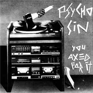 Psycho Sin - You Axed For It download flac mp3