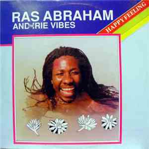 Ras Abraham And The Irie Vibes - Happy Feeling download flac mp3