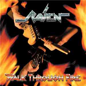 Raven  - Walk Through Fire download flac mp3