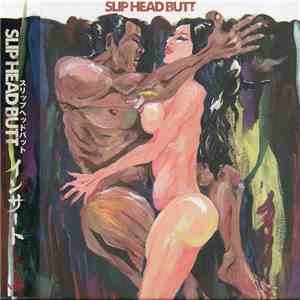 Slip Head Butt - インサート download flac mp3