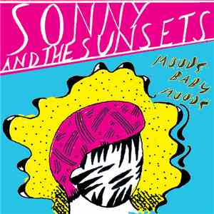 Sonny And The Sunsets - Moods Baby Moods download flac mp3