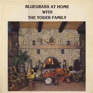 The Yoder Family - Bluegrass At Home With The Yoder Family download flac mp3