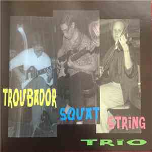 Troubador Squat String Trio - Troubador Squat String Trio download flac mp3