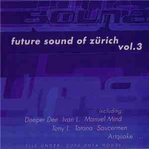 Various - Future Sound Of Zürich Vol. 3 download flac mp3