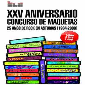 Various - XXV Aniversario Concurso De Maquetas - 25 Años De Rock En Asturias [1984-2008] download flac mp3