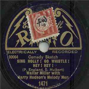 Walter Miller  With Harry Hudson's Melody Men - Sing Holly ! Go Whistle ! Hey ! Hey ! / Pass ! Shoot !! Goal !!! download flac mp3