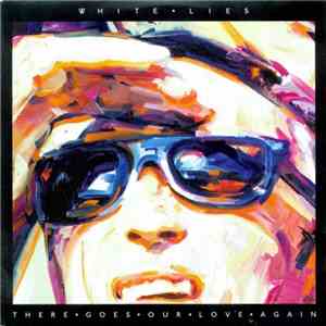 White Lies  - There Goes Our Love Again download flac mp3