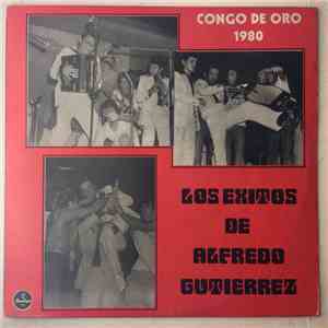 Alfredo Gutierrez - Congo De Oro 1980 - Los Exitos de Alfredo Gutierrez download flac mp3
