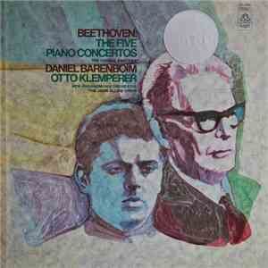 Beethoven : Daniel Barenboim With Otto Klemperer Conducting New Philharmonia Orchestra And John Alldis Choir - The Five Piano Concertos / The Choral Fantasia download flac mp3