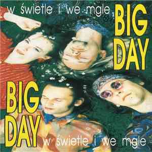 Big Day - W Świetle I We Mgle download flac mp3