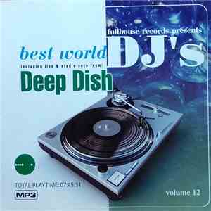 Deep Dish - Best World DJ's. Deep Dish. Volume 12 download flac mp3