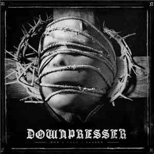 Downpresser - Don't Need A Reason download flac mp3