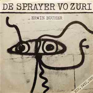 Erwin Bucher - De Sprayer Vo Züri download flac mp3