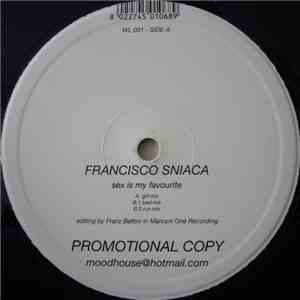 Francisco Sniaca - Sex Is My Favourite download flac mp3