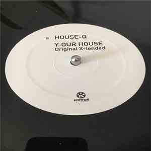 House-Q - Y-Our House download flac mp3