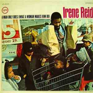 Irene Reid - A Man Only Does (What A Woman Makes Him Do) download flac mp3