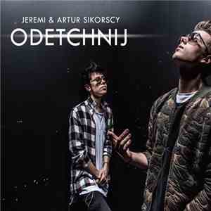 Jeremi & Artur Sikorscy - Odetchnij download flac mp3