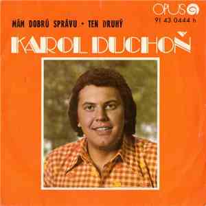 Karol Duchoň - Mám Dobrú Správu / Ten Druhý download flac mp3