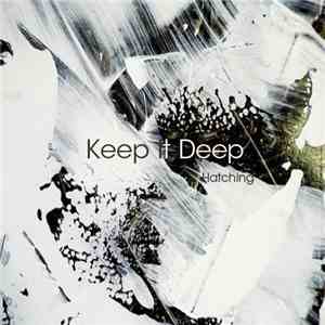 Keep It Deep - Hatching flac mp3 download