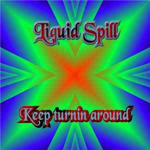 Liquid Spill - Keep Turnin' Around download flac mp3