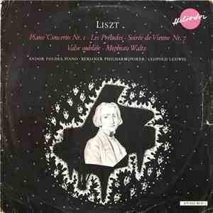 Liszt - Andor Foldes, Berliner Philharmoniker, Leopold Ludwig - Piano Concerto Nr. 1 / Les Préludes / Soirée De Vienna Nr.7 / Valse Oubliée / Mephisto Waltz download flac mp3