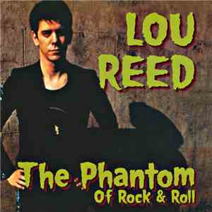 Lou Reed - The Phantom Of Rock & Roll download flac mp3