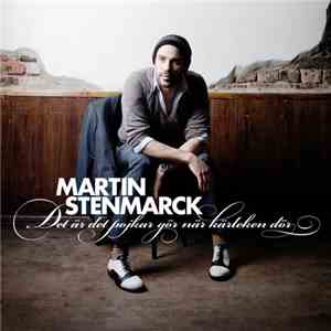 Martin Stenmarck - Det Är Det Pojkar Gör När Kärleken Dör download flac mp3