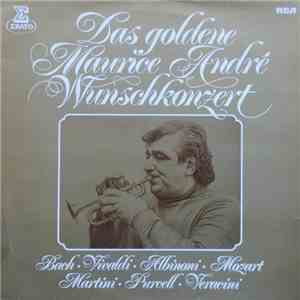 Maurice André - Bach • Vivaldi • Albinoni • Mozart • Martini • Purcell • Veracini - Das Goldene Maurice André-Wunschkonzert download flac mp3