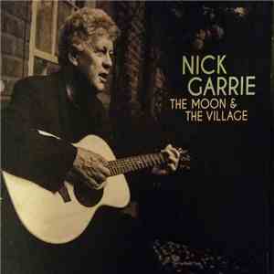 Nick Garrie - The Moon And The Village download flac mp3