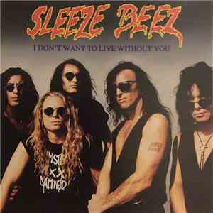 Sleeze Beez - I Don't Want To Live Without You download flac mp3