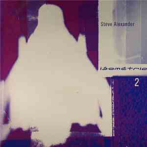 Steve Alexander - Isometric 2 download flac mp3