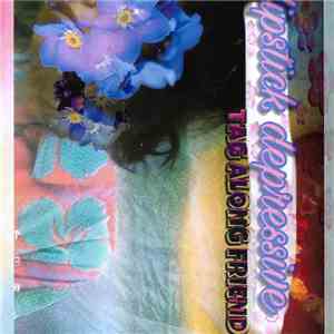 Tag Along Friend - Lipstick Depressive download flac mp3