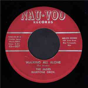 The Jades , Bluetone Orch. - Walking All Alone download flac mp3