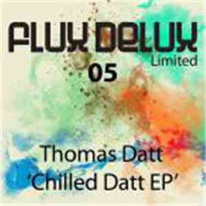 Thomas Datt - Chilled Datt EP download flac mp3