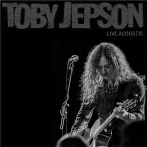 Toby Jepson - Live Acoustic download flac mp3