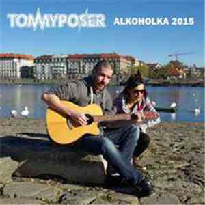 Tommy Poser - Alkoholka 2015 download flac mp3
