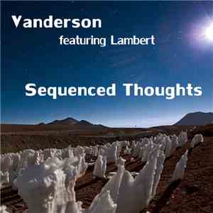 Vanderson  Featuring Lambert - Sequenced Thoughts download flac mp3
