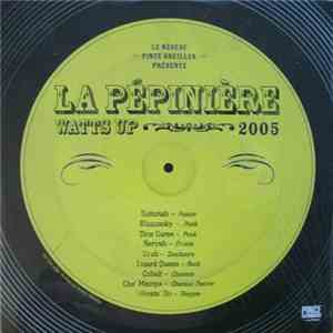 Various - La Pépinière Watts Up 2005 download flac mp3