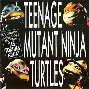 Various - Teenage Mutant Ninja Turtles (La Bande Original Du Film: "Les Tortues Ninjas") download flac mp3