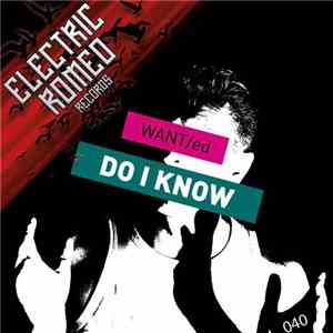 WANT/ed - Do I Know download flac mp3
