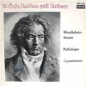 Wilhelm Backhaus Spielt Beethoven - Mondschein-Sonate • Pathétique • Appassionata download flac mp3
