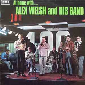 Alex Welsh And His Band - At Home With...Alex Welsh And His Band download flac mp3