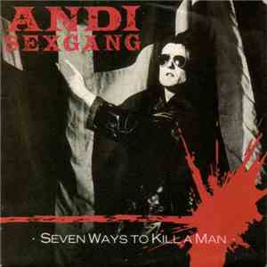 Andi Sexgang - Seven Ways To Kill A Man download flac mp3
