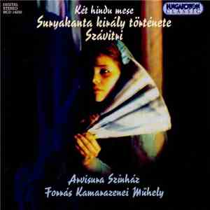 Arvisura Színház, Forrás Kamarazenei Műhely - Két Hindu Mese download flac mp3